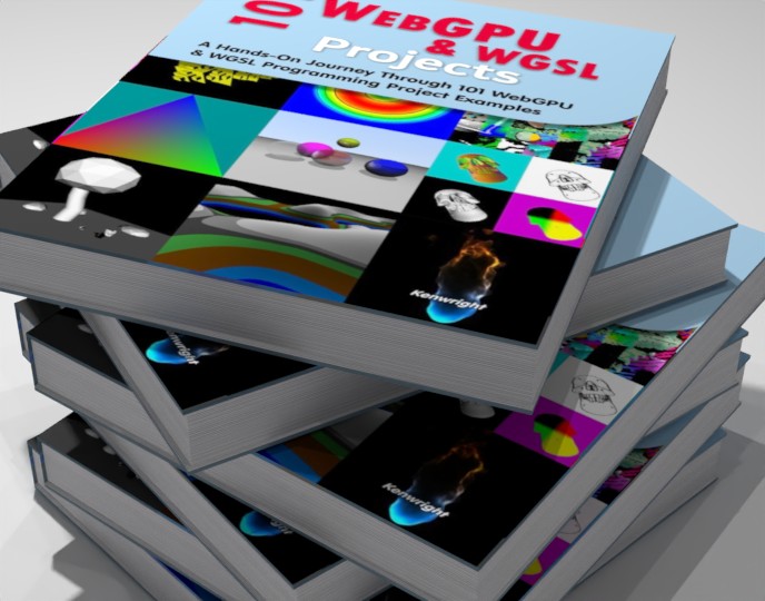Additional view of 101 WebGPU and WGSL Projects: A Hands-On Journey Through 101 WebGPU & WGSL Programming Project Examples